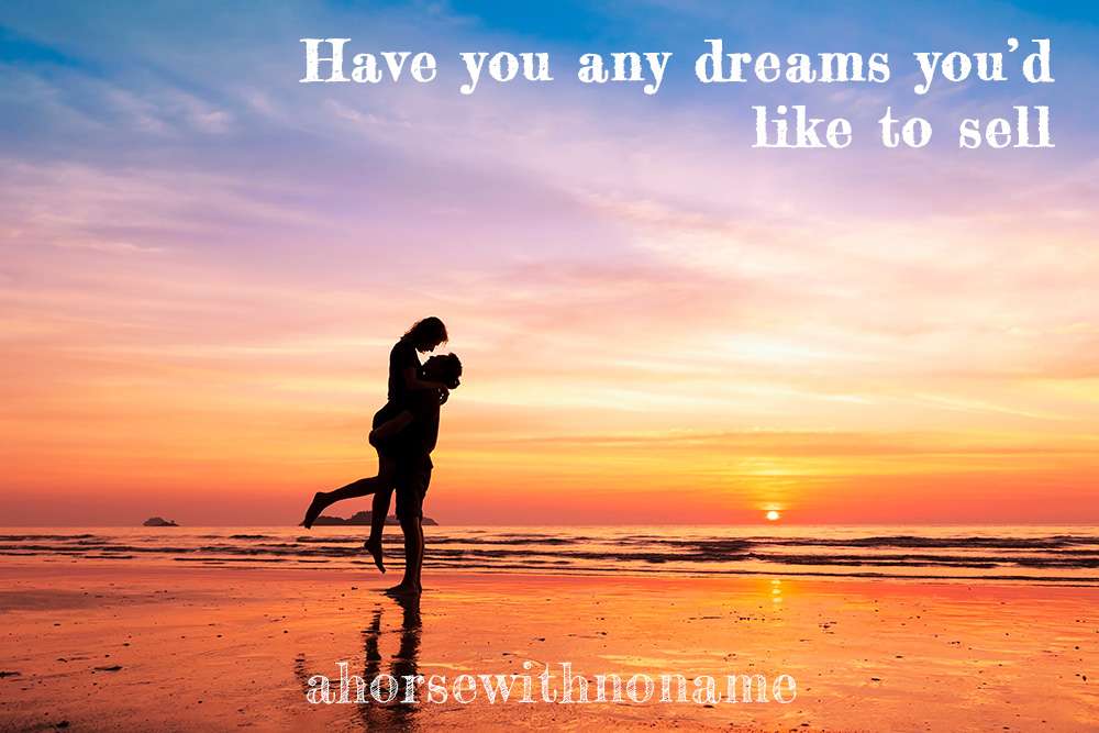 32693-22-haveyouanydreams.jpg