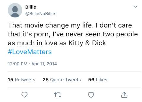 That movie change my life. I don’t care that it’s porn, I’ve never seen two people as much in love as Kitty & Dick #LoveMatters