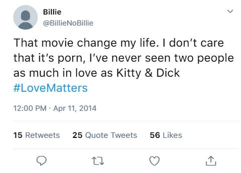 That movie change my life. I don’t care that it’s porn, I’ve never seen two people as much in love as Kitty & Dick #LoveMatters