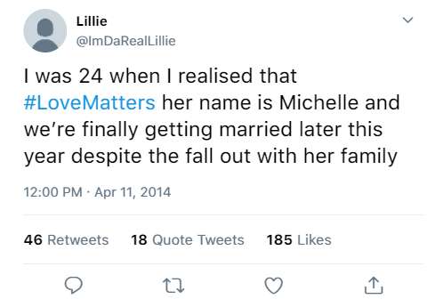 I was 24 when I realised that #LoveMatters her name is Michelle and we’re finally getting married later this year despite the fall out with her family