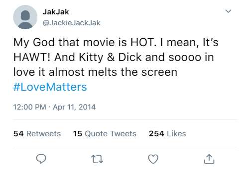 My God that movie is HOT. I mean, It’s HAWT! And Kitty & Dick and soooo in love it almost melts the screen #LoveMatters